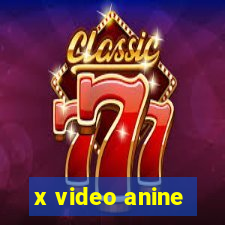 x video anine